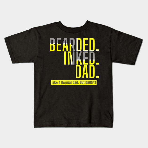 Bearded Inked Dad Like A Normal Dad, Funny Fathers Day, Tattoo Dad Kids T-Shirt by NooHringShop